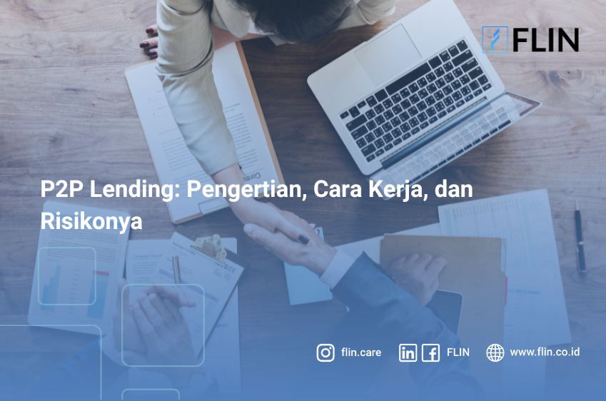 P2P Lending Pengertian, Cara Kerja, dan Risikonya