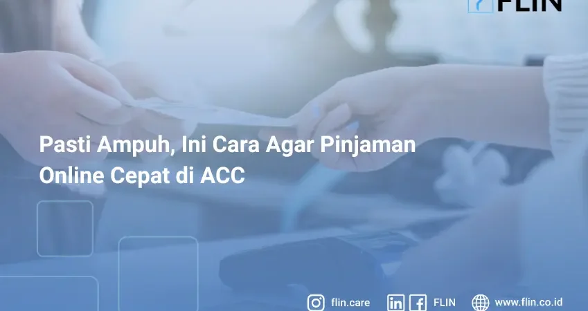 Pasti Ampuh, Ini Cara Agar Pinjaman Online Cepat di ACC