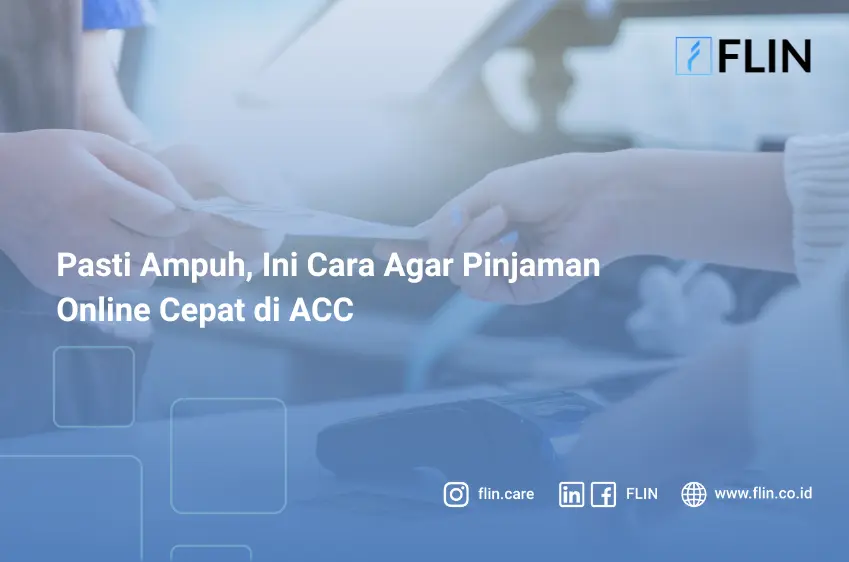 Pasti Ampuh, Ini Cara Agar Pinjaman Online Cepat di ACC
