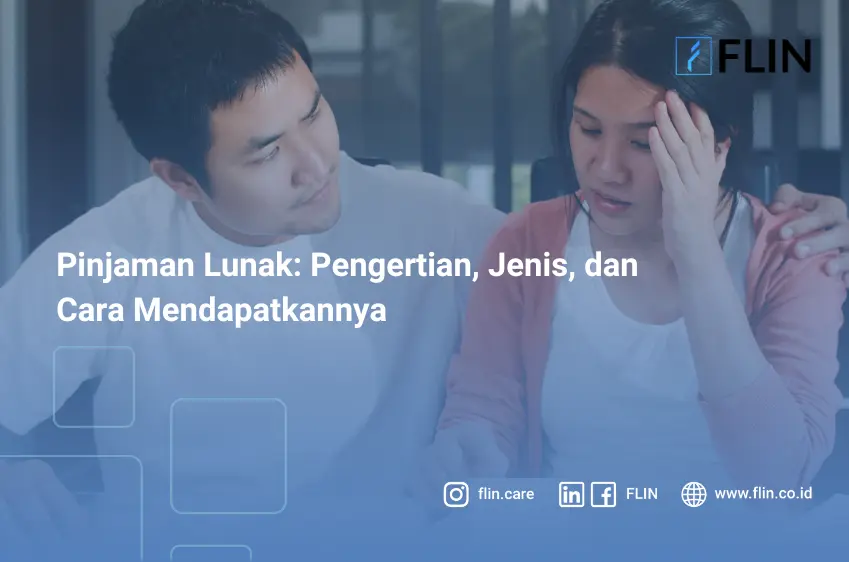 Pinjaman Lunak Pengertian, Jenis, dan Cara Mendapatkannya