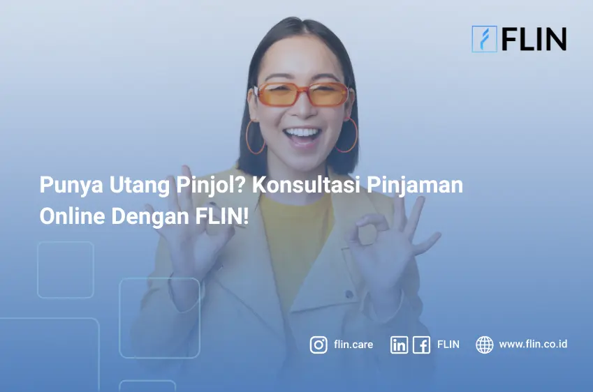 Punya Utang Pinjol_ Konsultasi Pinjaman Online Dengan FLIN!