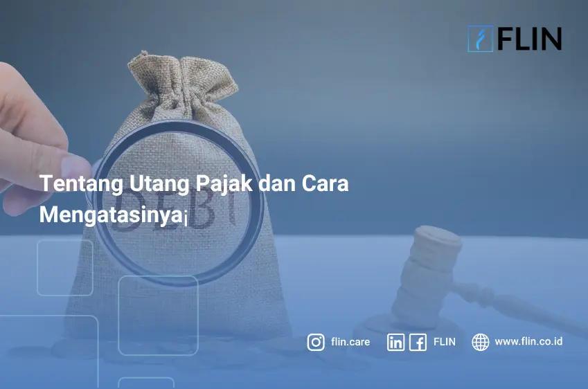 Tentang Utang Pajak dan Cara Mengatasinya