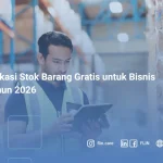 8 Aplikasi Stok Barang Gratis untuk Bisnis di Tahun 2026