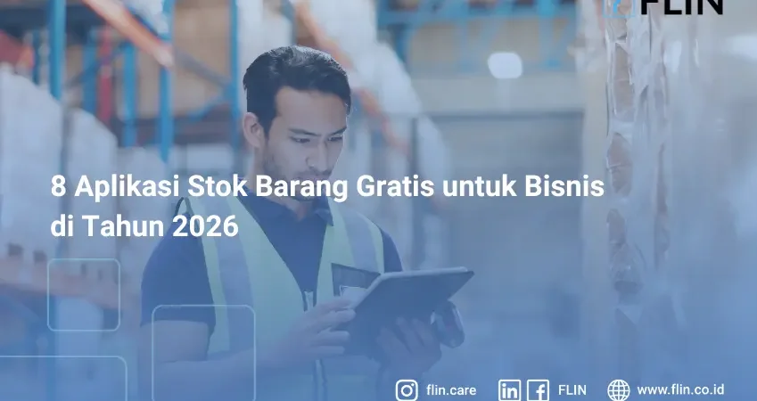 8 Aplikasi Stok Barang Gratis untuk Bisnis di Tahun 2026
