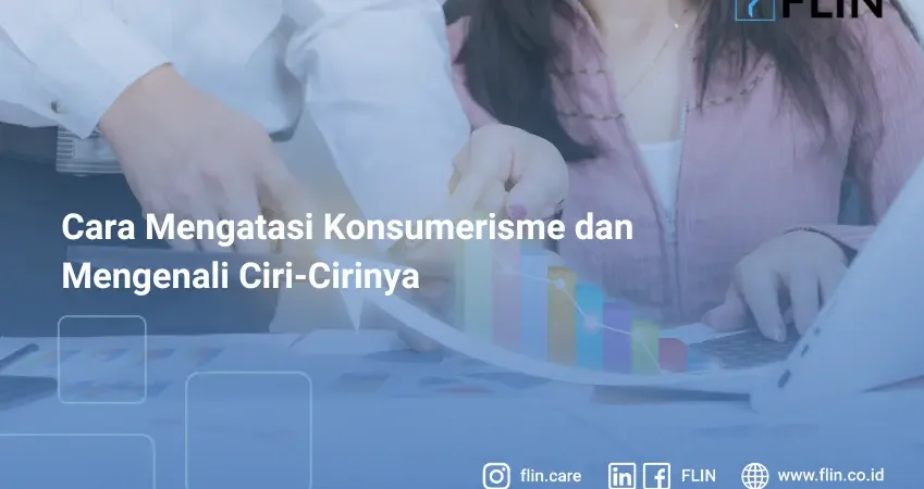 Cara Mengatasi Konsumerisme dan Mengenali Ciri-Cirinya