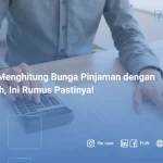 Cara Menghitung Bunga Pinjaman dengan Mudah, Ini Rumus Pastinya!