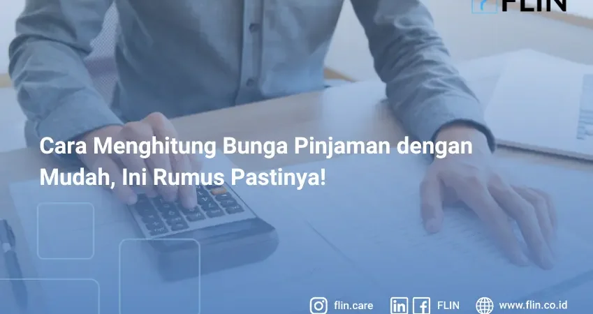 Cara Menghitung Bunga Pinjaman dengan Mudah, Ini Rumus Pastinya!