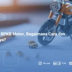 Gadai BPKB Motor, Bagaimana Cara dan Tipsnya_