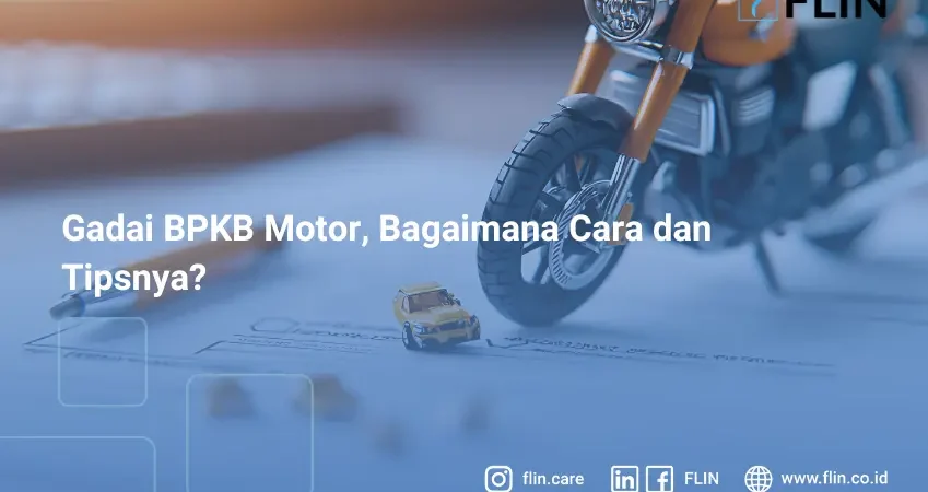 Gadai BPKB Motor, Bagaimana Cara dan Tipsnya_
