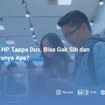 Gadai HP Tanpa Dus, Bisa Gak Sih dan Bahayanya Apa_ (1)