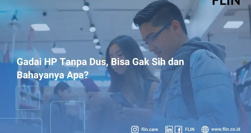 Gadai HP Tanpa Dus, Bisa Gak Sih dan Bahayanya Apa_ (1)