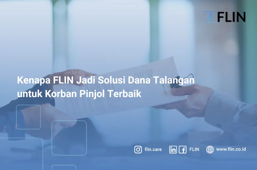 Kenapa FLIN Jadi Solusi Dana Talangan untuk Korban Pinjol Terbaik
