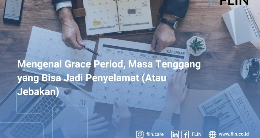 Mengenal Grace Period, Masa Tenggang yang Bisa Jadi Penyelamat (Atau Jebakan)