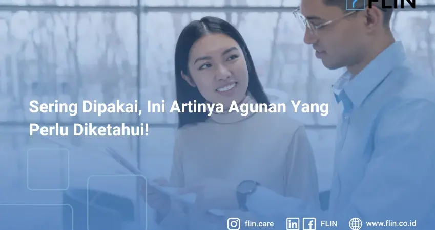 Sering Dipakai, Ini Artinya Agunan Yang Perlu Diketahui!