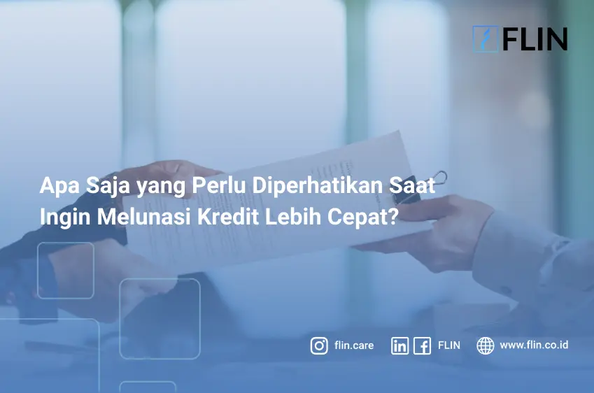Apa Saja yang Perlu Diperhatikan Saat Ingin Melunasi Kredit Lebih Cepat_