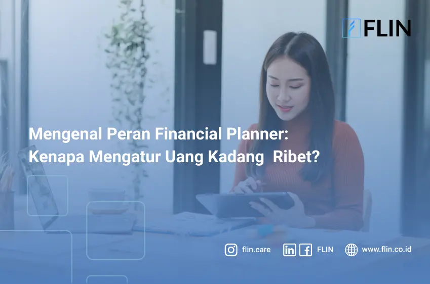 Mengenal Peran Financial Planner Kenapa Mengatur Uang Kadang Ribet_