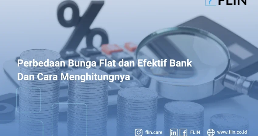 Perbedaan Bunga Flat dan Efektif Bank Dan Cara Menghitungnya