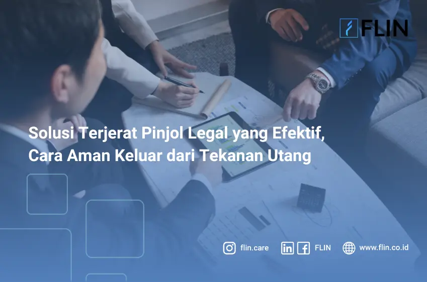Solusi Terjerat Pinjol Legal yang Efektif, Cara Aman Keluar dari Tekanan Utang