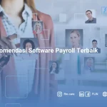 7 Rekomendasi Software Payroll Terbaik