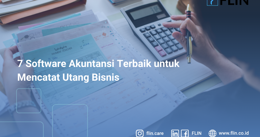 7 Software Akuntansi Terbaik untuk Mencatat Utang Bisnis