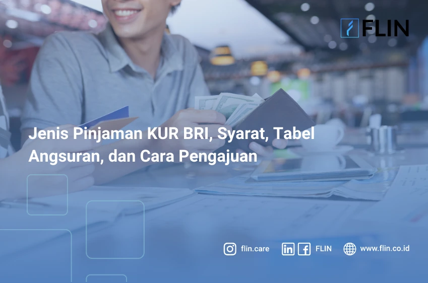 Jenis Pinjaman KUR BRI, Syarat, Tabel Angsuran, dan Cara Pengajuan