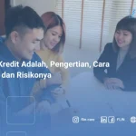 Over Kredit Adalah, Pengertian, Cara Kerja, dan Risikonya