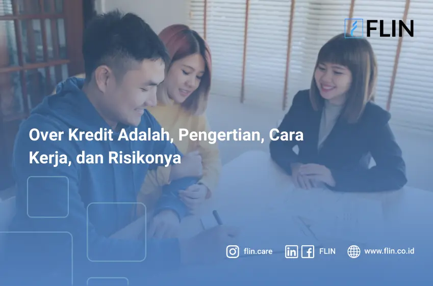 Over Kredit Adalah, Pengertian, Cara Kerja, dan Risikonya