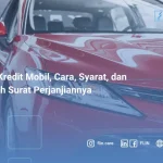 Over Kredit Mobil, Cara, Syarat, dan Contoh Surat Perjanjiannya