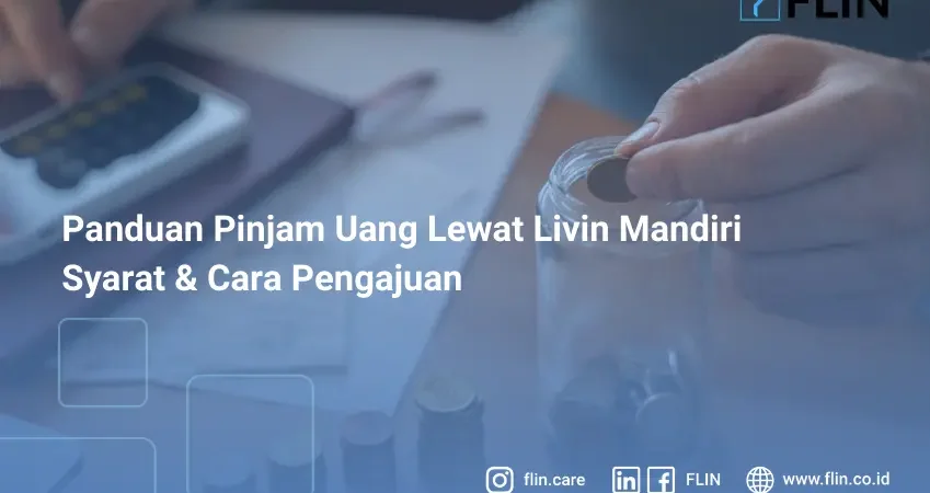 Panduan Pinjam Uang Lewat Livin Mandiri Syarat & Cara Pengajuan