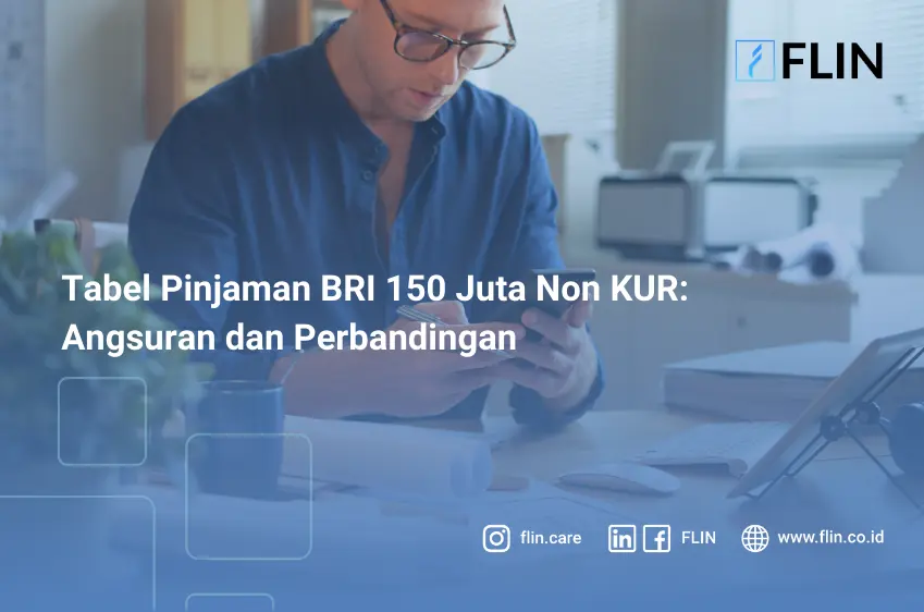 Tabel Pinjaman BRI 150 Juta Non KURAngsuran dan Perbandingan