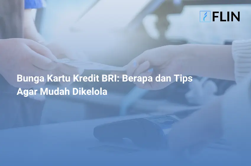 Bunga Kartu Kredit BRI Berapa dan Tips Agar Mudah Dikelola