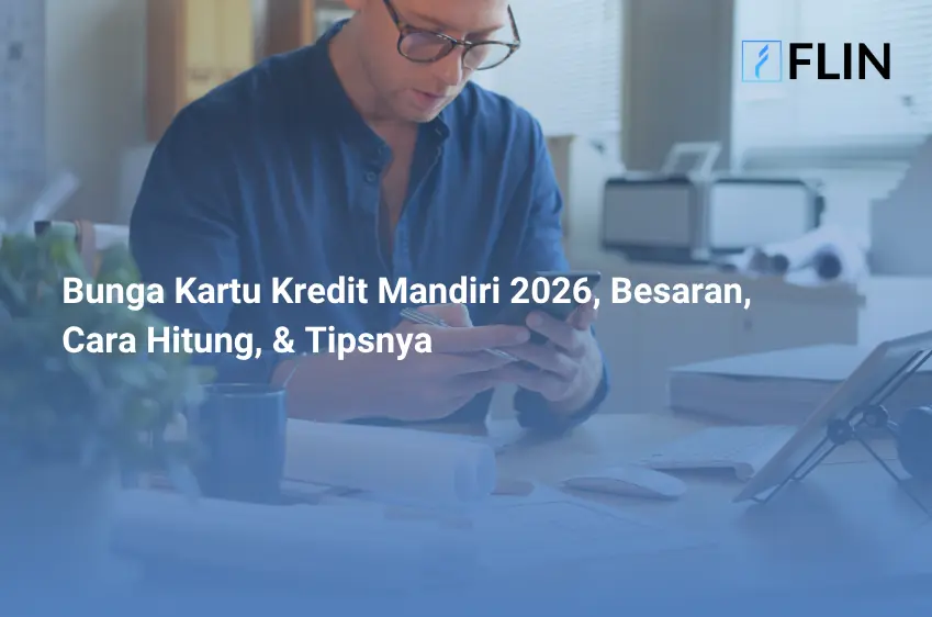 Bunga Kartu Kredit Mandiri 2026, Besaran, Cara Hitung, & Tipsnya