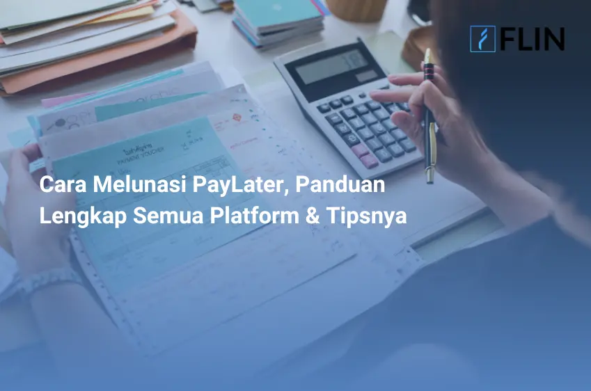 Cara Melunasi PayLater, Panduan Lengkap Semua Platform & Tipsnya