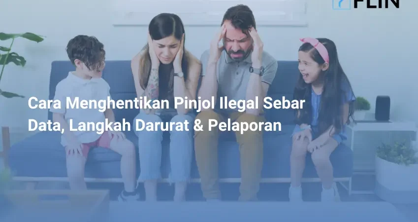 Cara Menghentikan Pinjol Ilegal Sebar Data, Langkah Darurat & Pelaporan