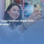 Pinjol Tanpa Verifikasi Wajah 2026, Apakah aman_