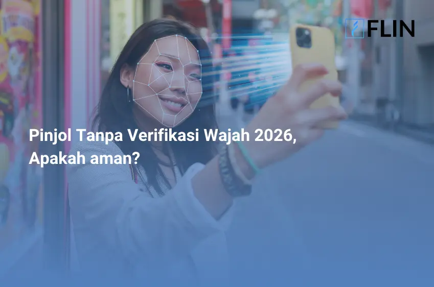 Pinjol Tanpa Verifikasi Wajah 2026, Apakah aman_