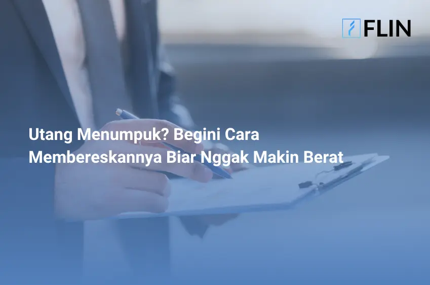 Utang Menumpuk_ Begini Cara Membereskannya Biar Nggak Makin Berat