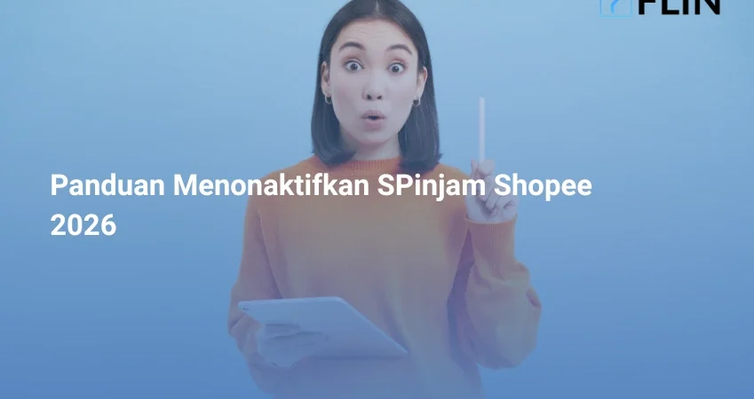 Panduan Menonaktifkan SPinjam Shopee 2026