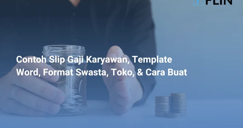 Contoh Slip Gaji Karyawan, Template Word, Format Swasta, Toko, & Cara Buat